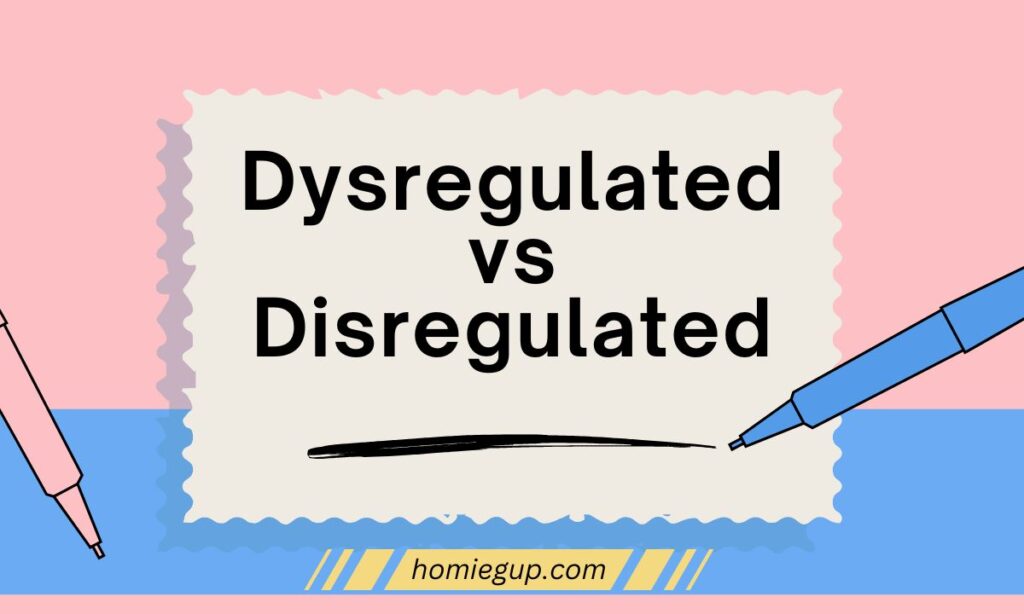 Dysregulated vs Disregulated Feature Image