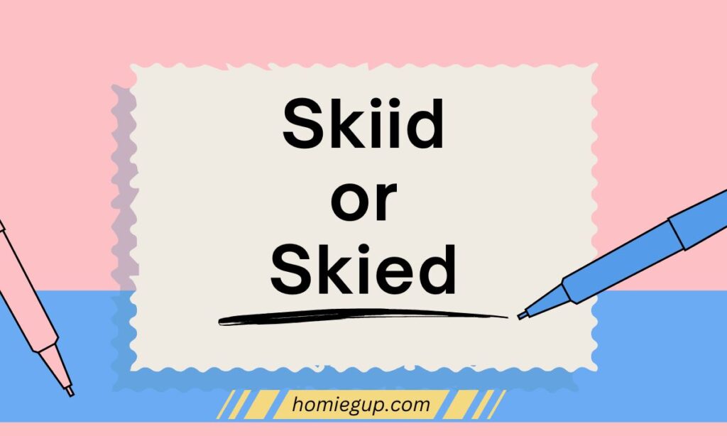 Skiid or Skied