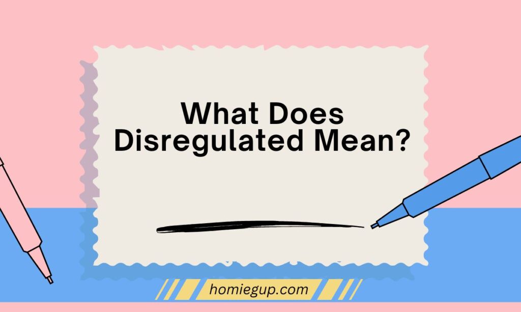 What Does Disregulated Mean?