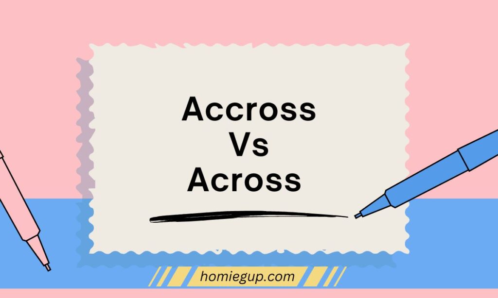 Accross Vs Across