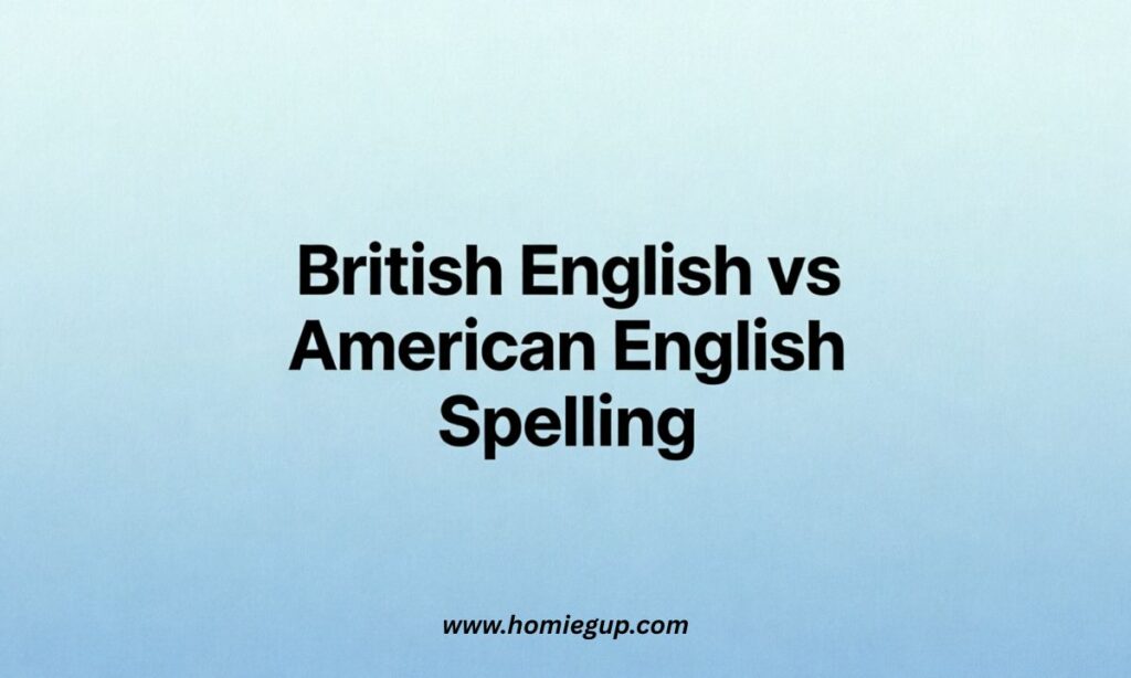 British English vs American English Spelling