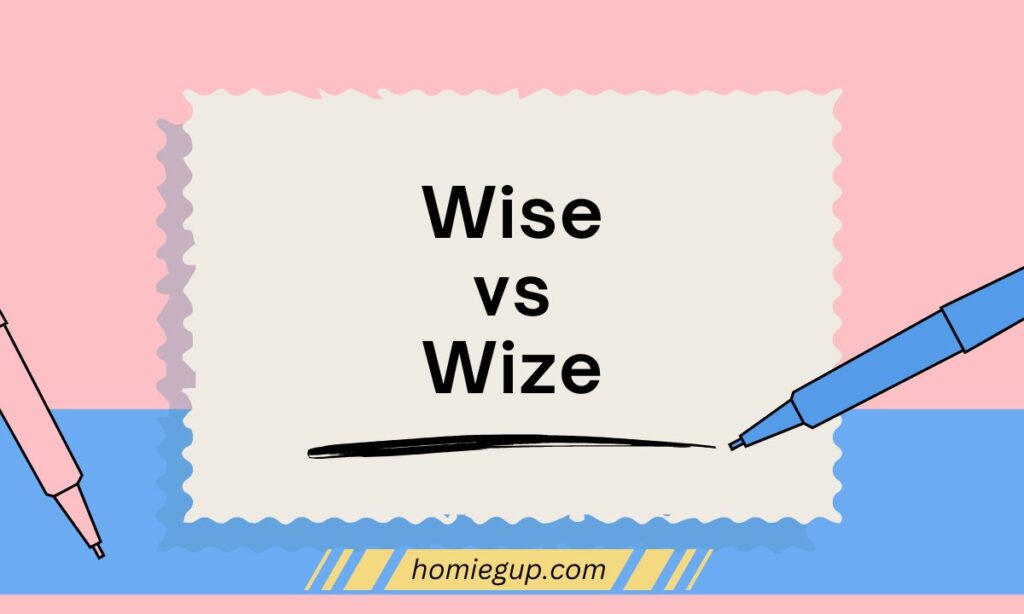 Wise vs Wize